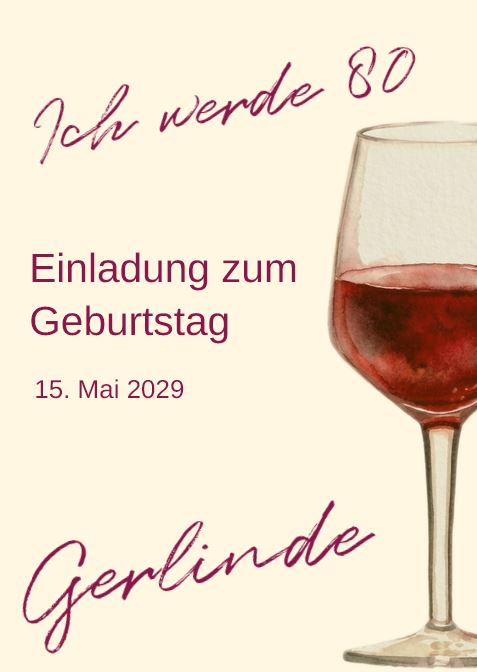 Festliche Einladungskarte zum 80. Geburtstag "Das Leben genießen" mit Weinglas und individueller Textgestaltung