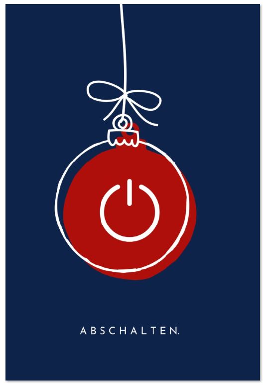 Ausgefallene Weihnachtskarte "Weihnachtspause" in blau mit roter Weihnachtskugel, Power-Off-Symbol und dem Wort "Abschalten