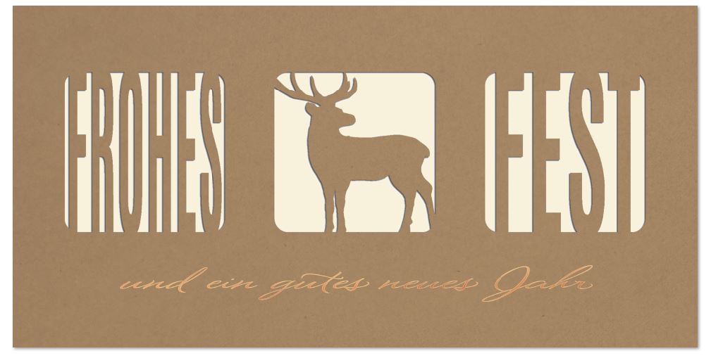 Lasergestanzte Weihnachtskarte DIN lang in Braun mit Hirsch und "Frohes Fest und ein gutes neues Jahr"