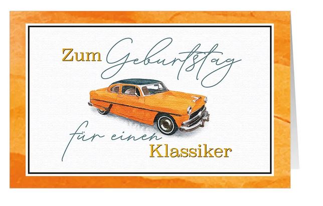 Humorvolle Glückwunschkarte zum Geburtstag mit klassischem Olditmer und Geburtstagsgruß