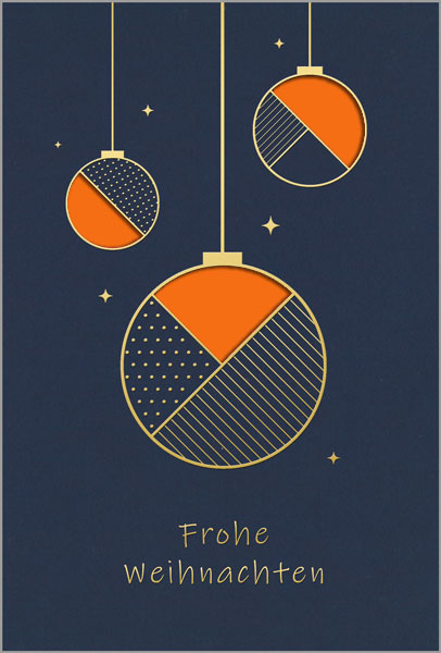 Festliche Weihnachtskarte mit „Frohe Weihnachten“ und hängenden, formgestanzten Kugeln, Einleger orange
